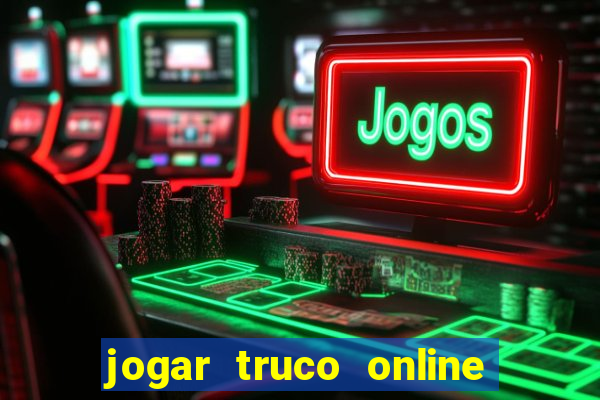 jogar truco online valendo dinheiro